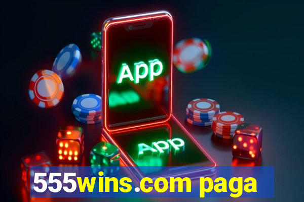 555wins.com paga