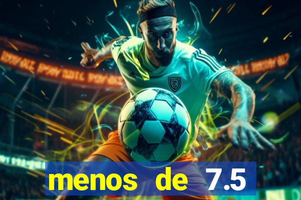 menos de 7.5 escanteios o que significa