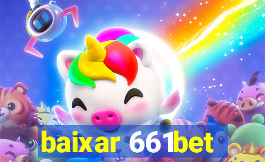 baixar 661bet