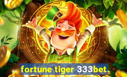 fortune tiger 333bet