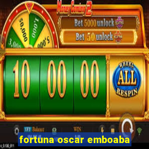 fortuna oscar emboaba