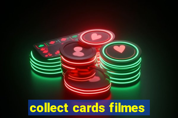 collect cards filmes