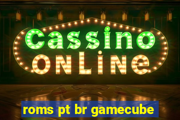 roms pt br gamecube