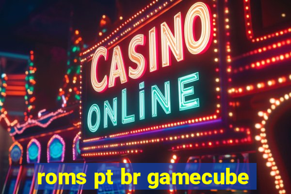 roms pt br gamecube