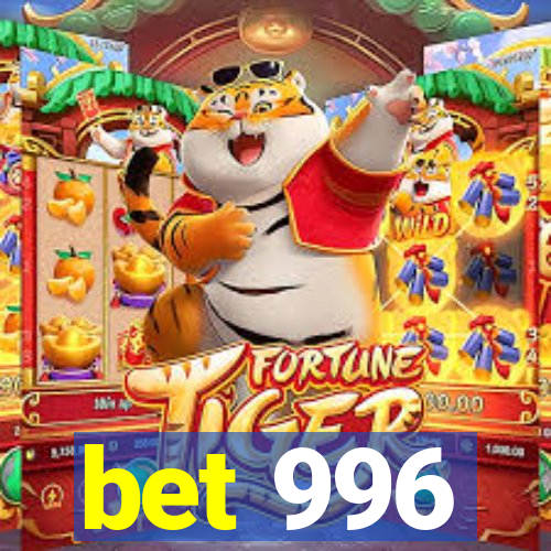 bet 996