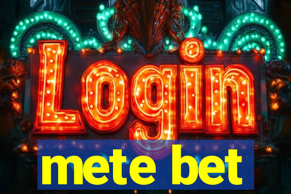 mete bet
