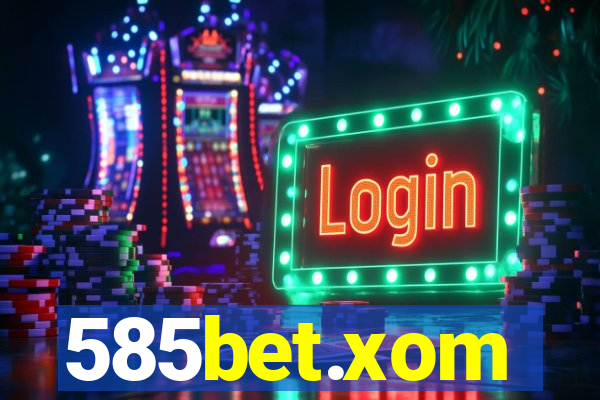 585bet.xom