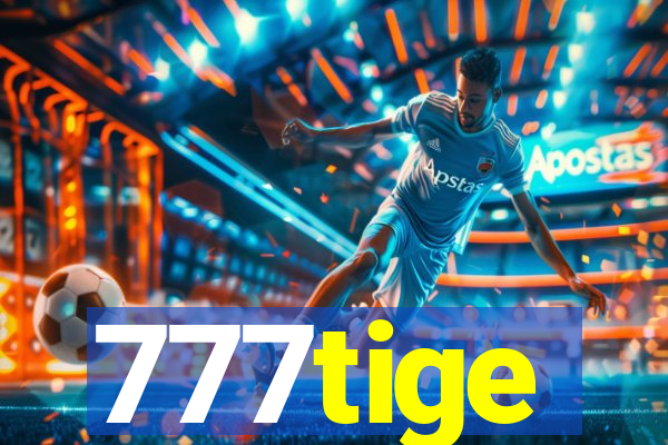 777tige