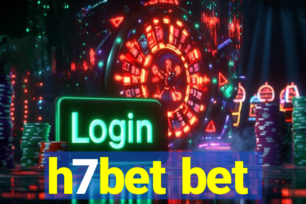 h7bet bet