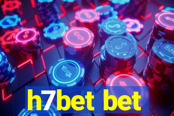 h7bet bet