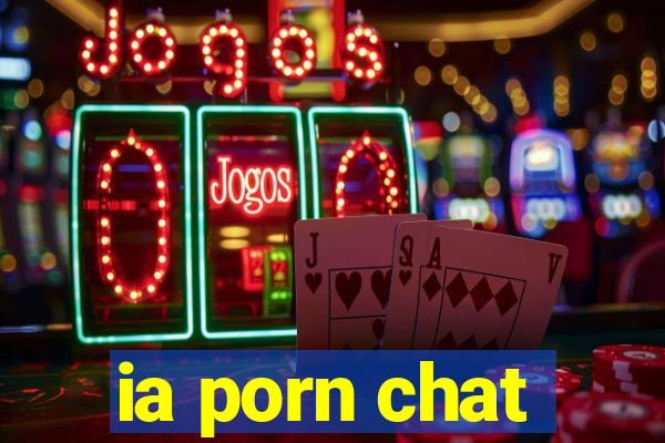 ia porn chat