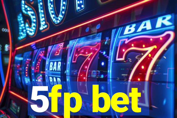 5fp bet