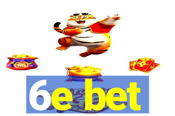 6e bet