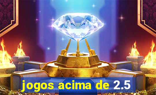 jogos acima de 2.5