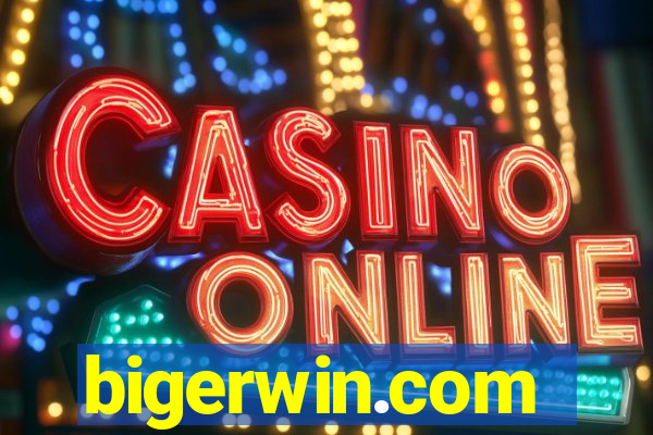 bigerwin.com