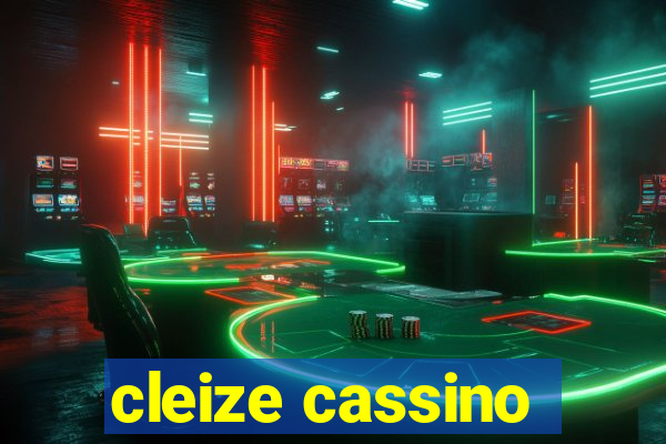 cleize cassino