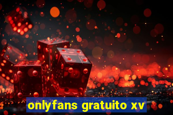 onlyfans gratuito xv