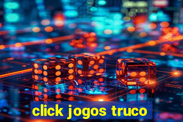 click jogos truco