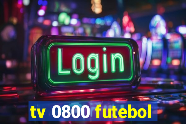 tv 0800 futebol