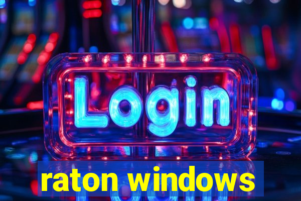 raton windows