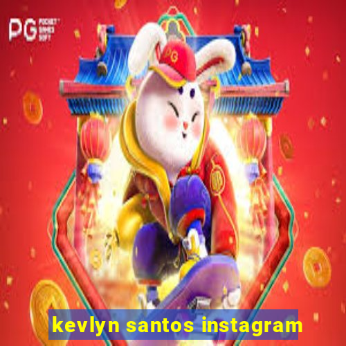 kevlyn santos instagram