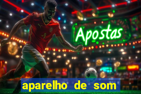 aparelho de som casas bahia