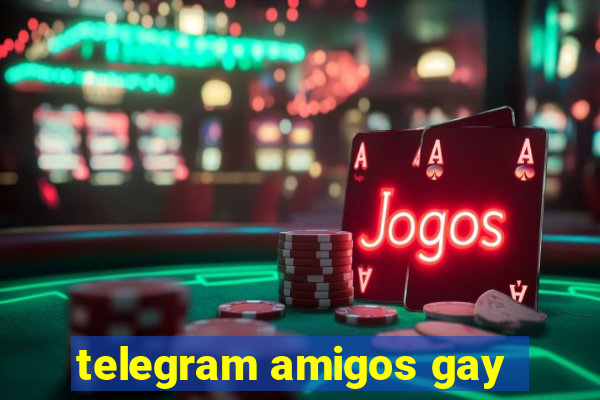 telegram amigos gay