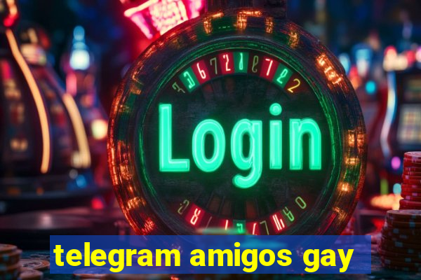 telegram amigos gay