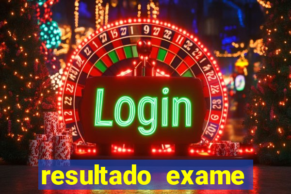 resultado exame eliel figueiredo