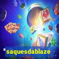 saquesdablaze