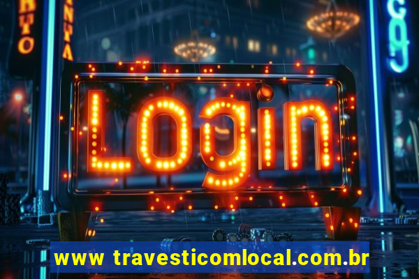 www travesticomlocal.com.br