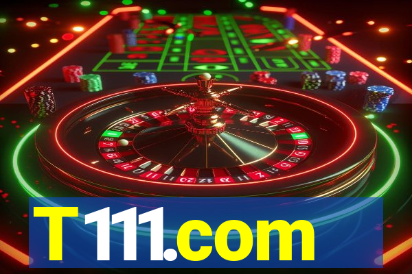 T111.com