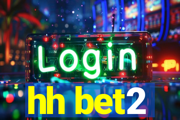 hh bet2