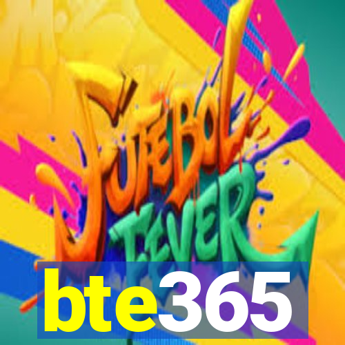 bte365
