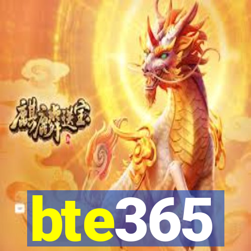 bte365
