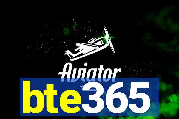 bte365