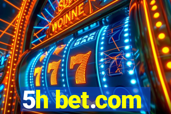 5h bet.com