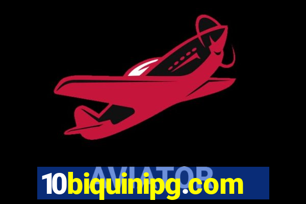 10biquinipg.com
