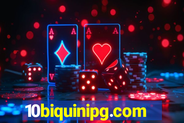 10biquinipg.com