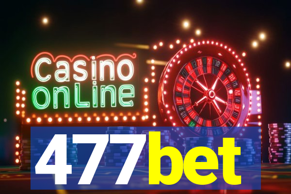 477bet