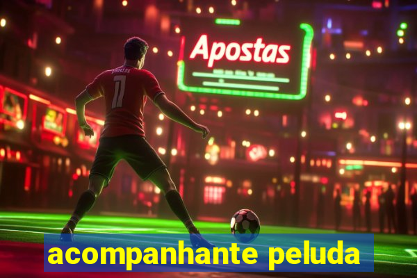 acompanhante peluda