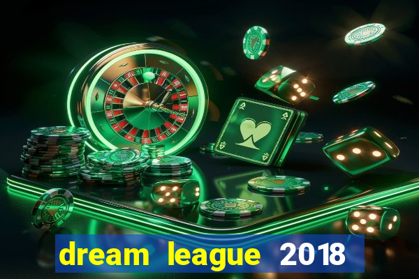 dream league 2018 dinheiro infinito