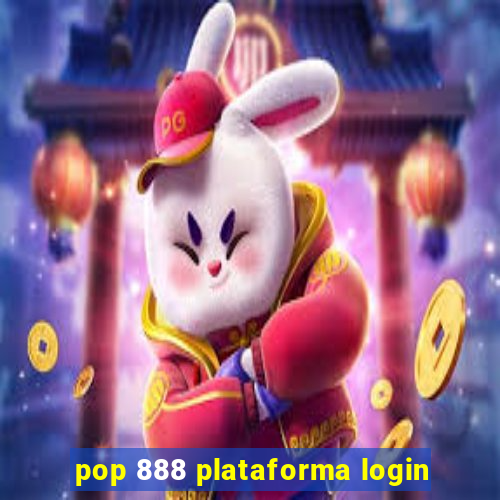 pop 888 plataforma login