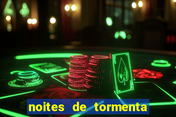 noites de tormenta filme completo dublado