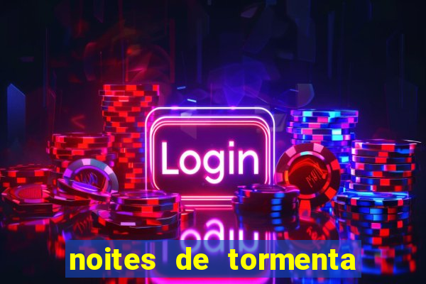 noites de tormenta filme completo dublado