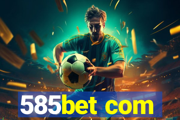 585bet com