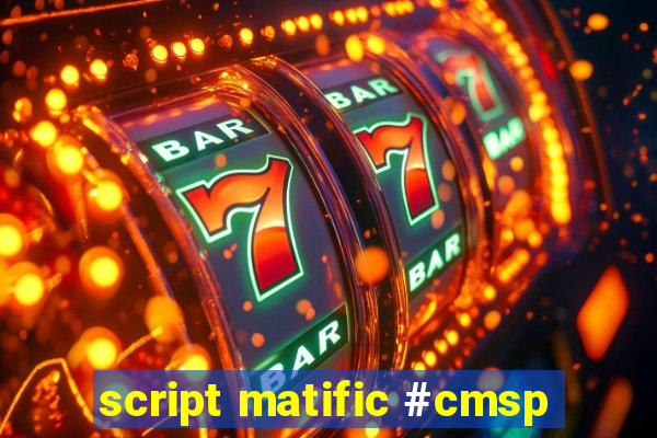 script matific #cmsp