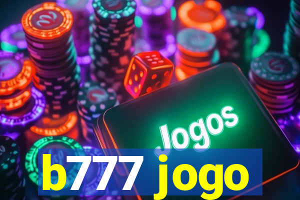 b777 jogo