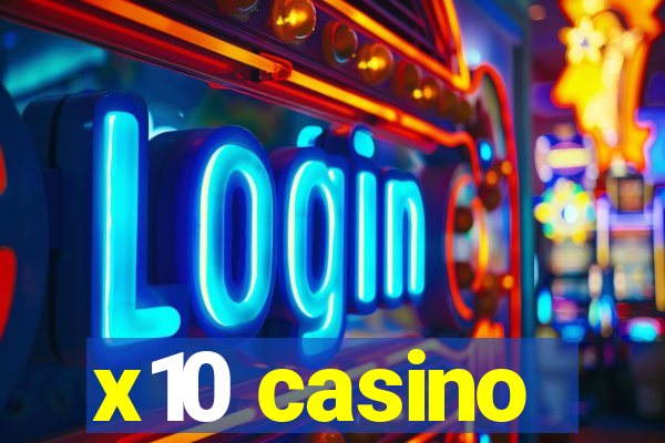 x10 casino