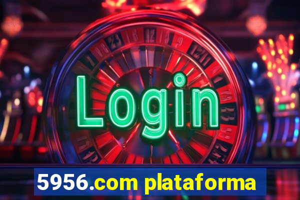 5956.com plataforma